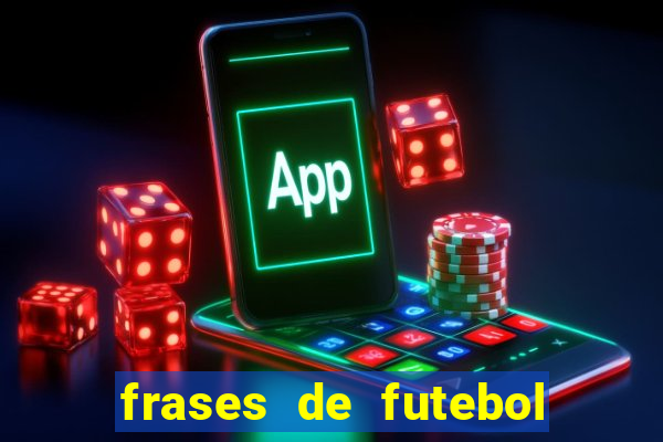 frases de futebol feminino para status tumblr